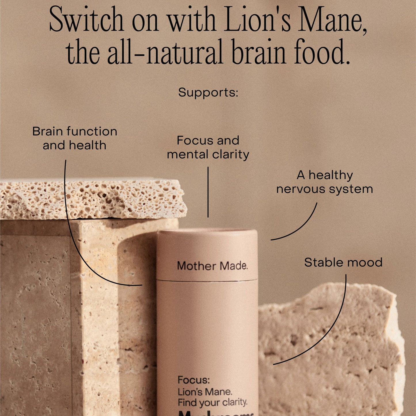 Mother Made Focus Lion’s Mane capsules with benefit callouts including brain function, focus and mood – the natural brain food.